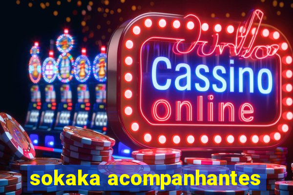 sokaka acompanhantes